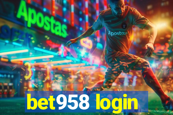 bet958 login